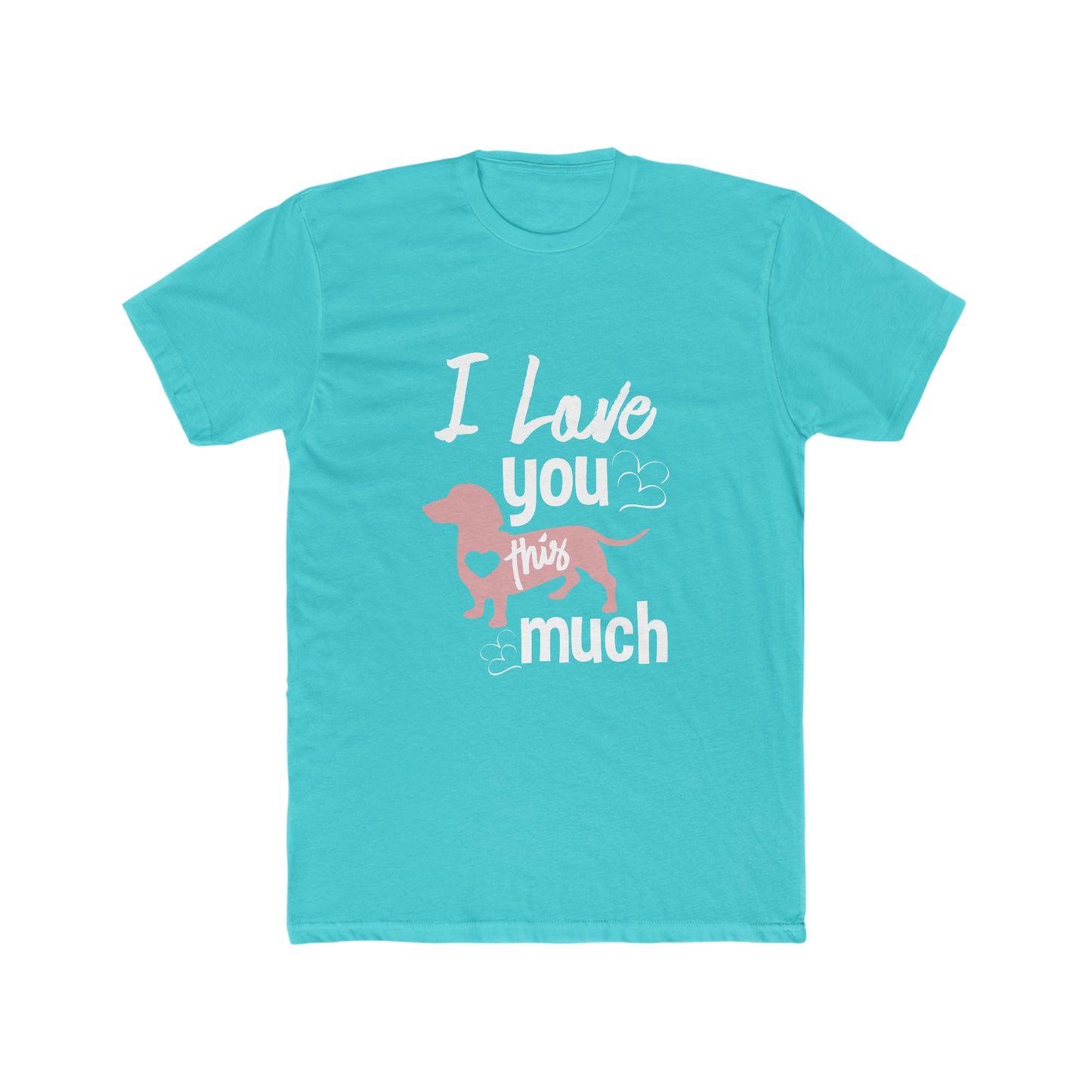 I Love You This Much - Men's Cotton Crew Tee