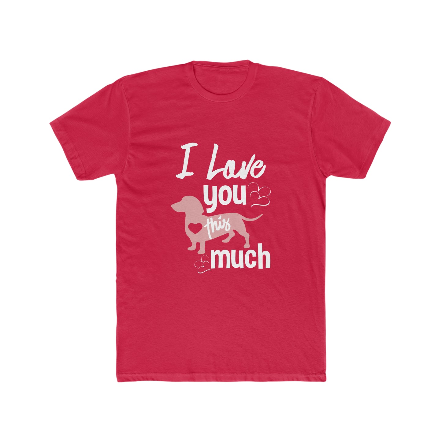 I Love You This Much - Men's Cotton Crew Tee