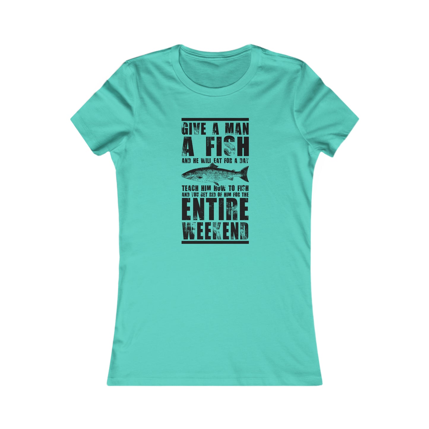 Give A Man A Fish - Women's Tee