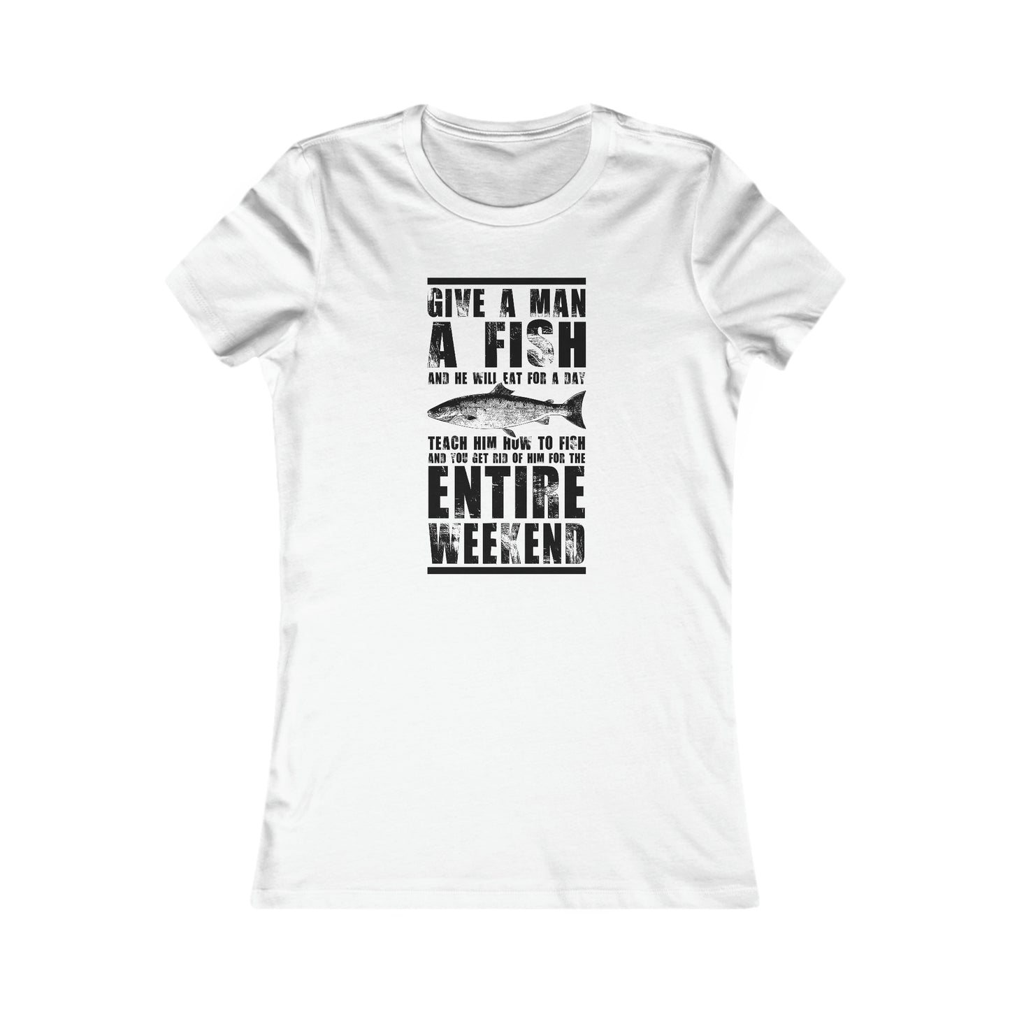 Give A Man A Fish - Women's Tee