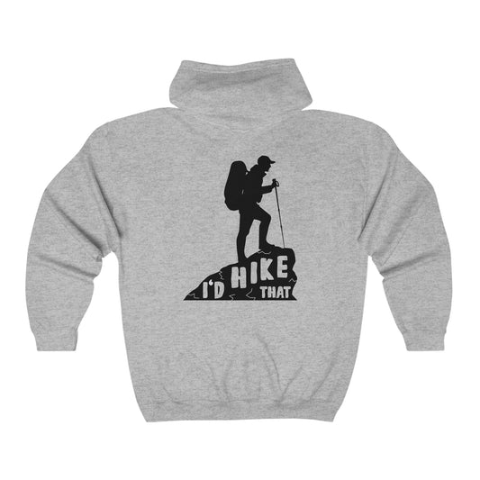 I'd Hike That - Unisex Full Zip Hooded Sweatshirt
