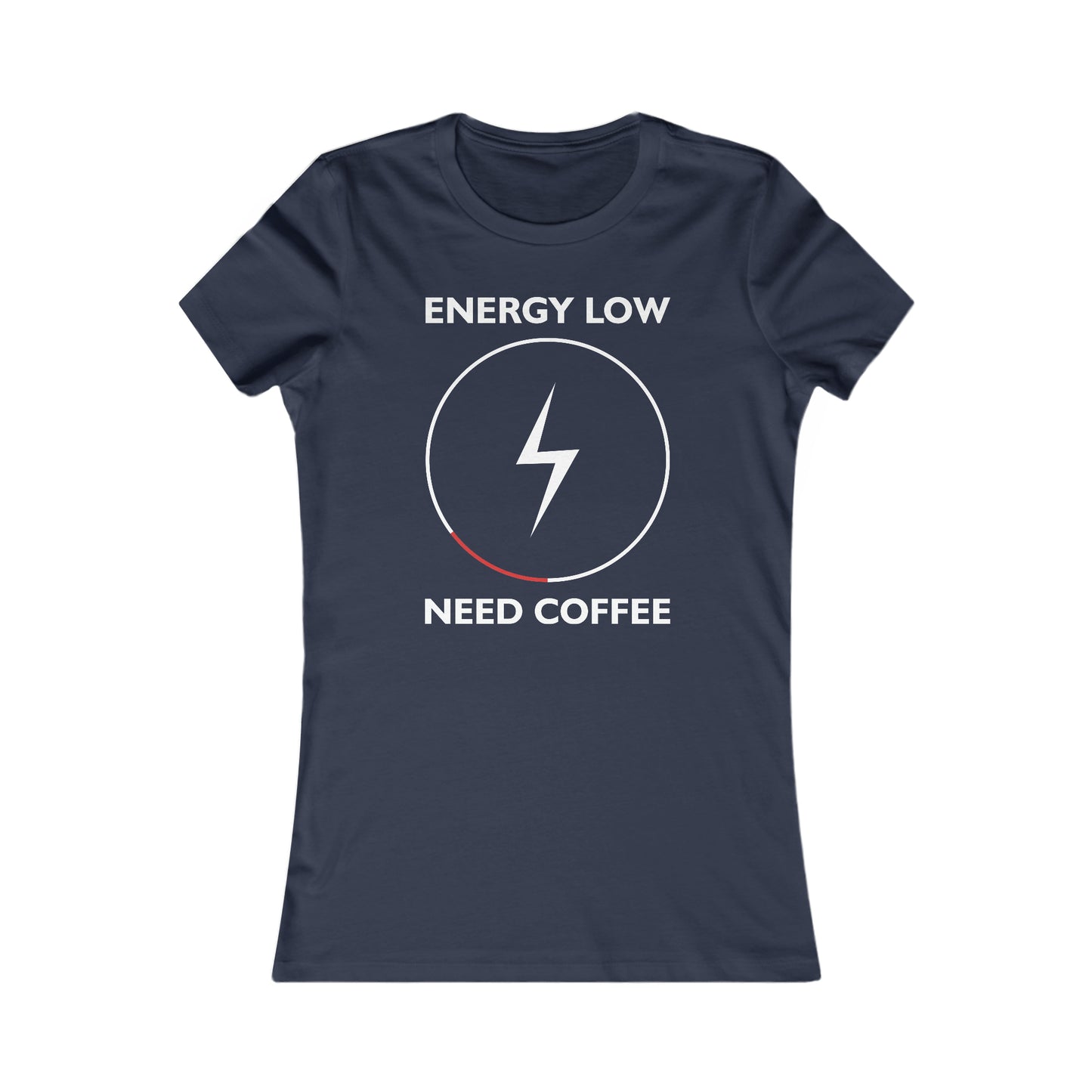 Energy Low Need Coffee - Women's Tee