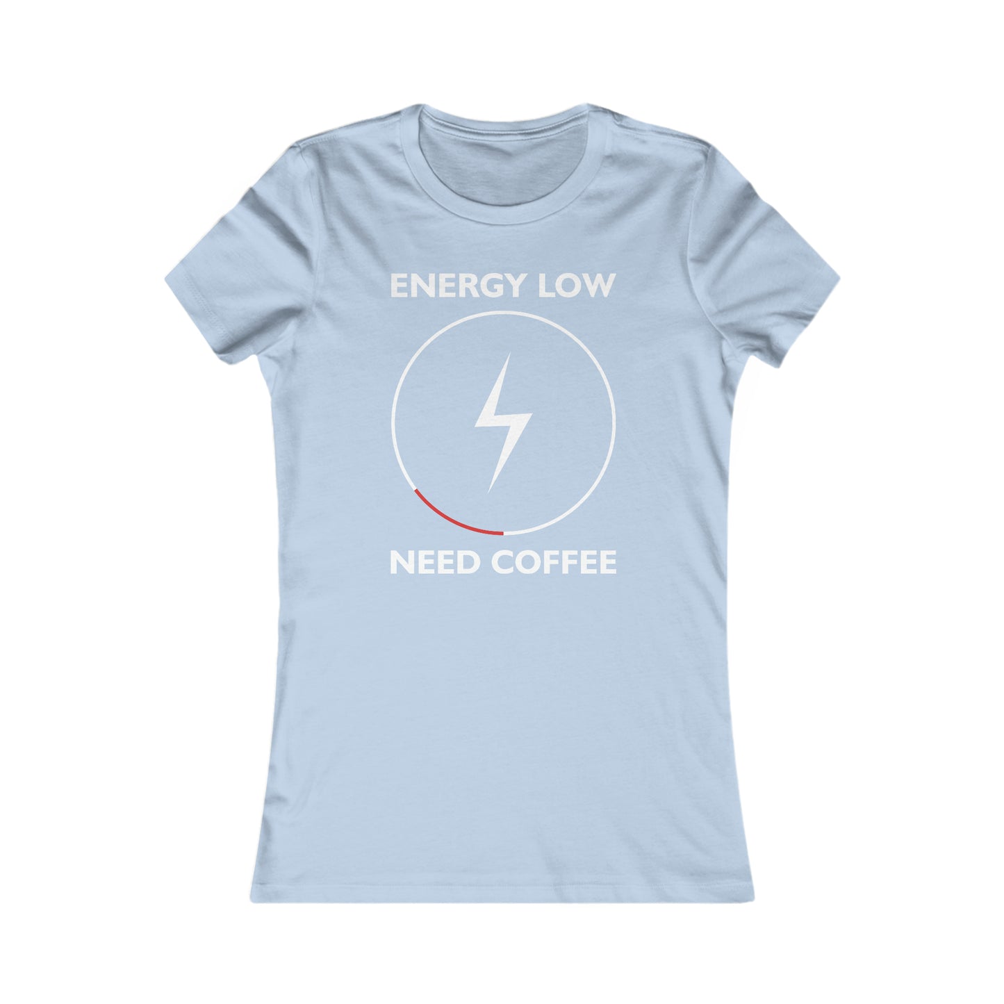 Energy Low Need Coffee - Women's Tee