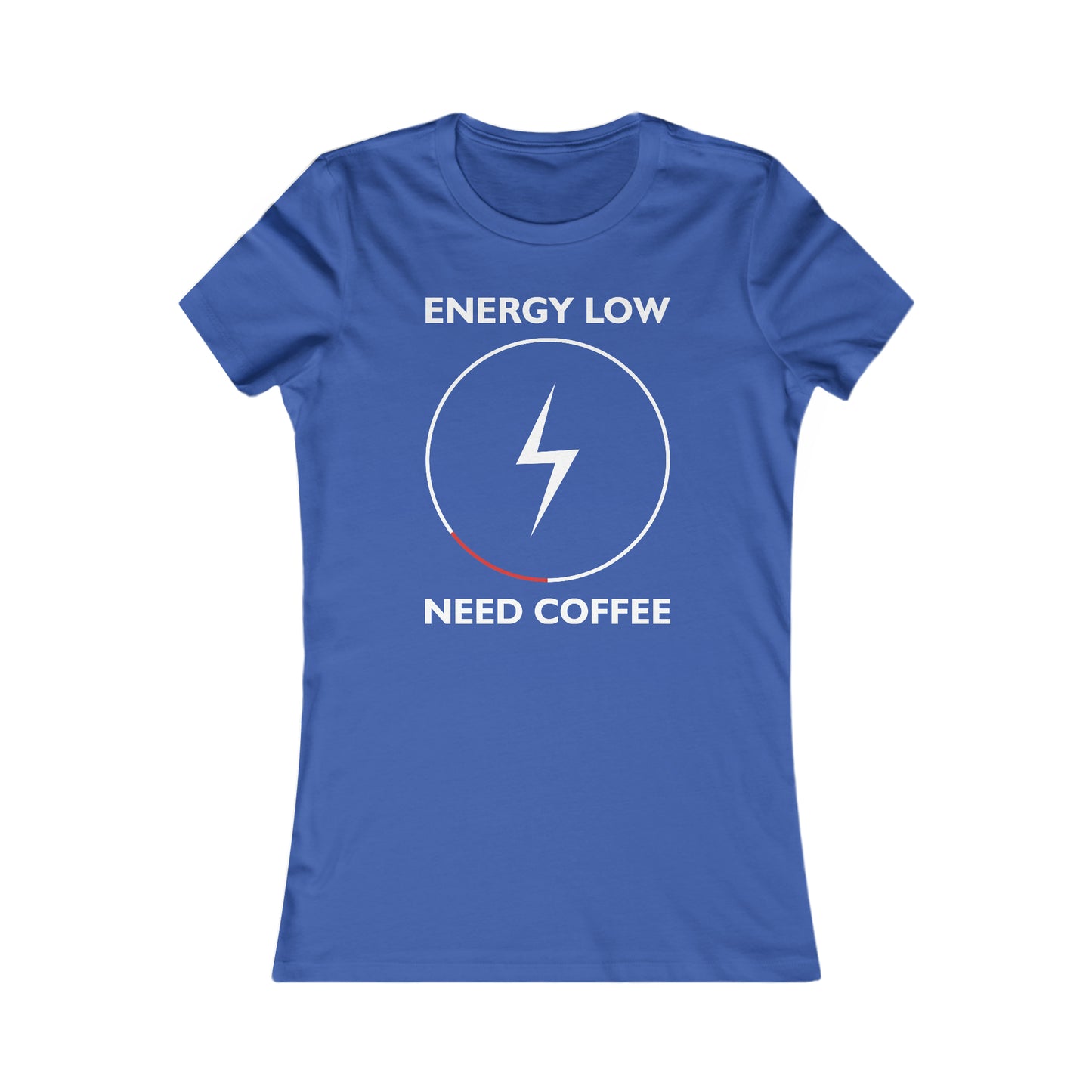 Energy Low Need Coffee - Women's Tee