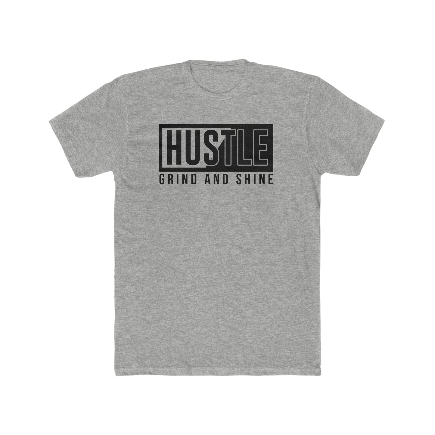 Hustle Grind and Shine - Men's Cotton Crew Tee