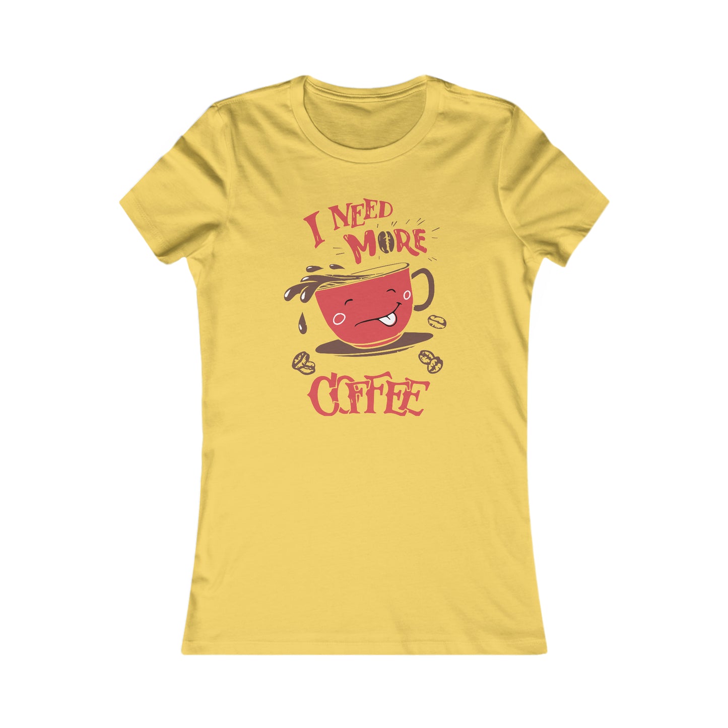 I Need More Coffee - Women's Tee