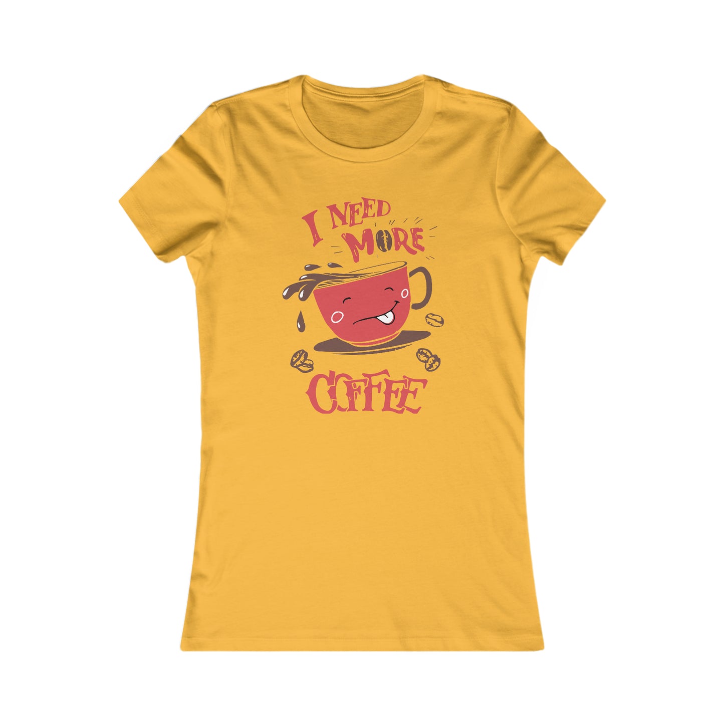 I Need More Coffee - Women's Tee