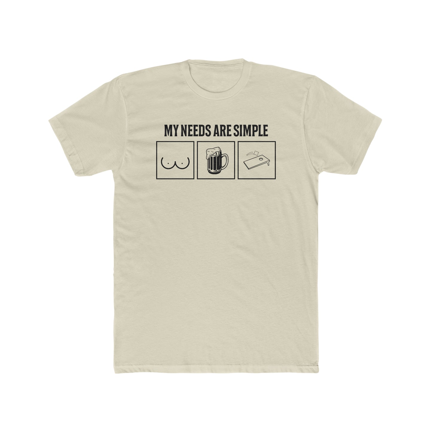 My Needs Are Simple...Men's Cotton Crew T-Shirt