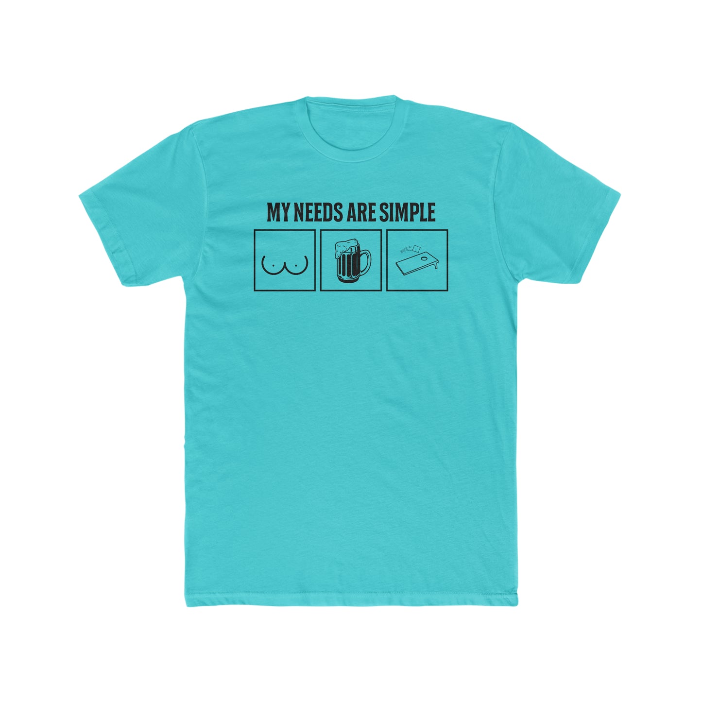 My Needs Are Simple...Men's Cotton Crew T-Shirt