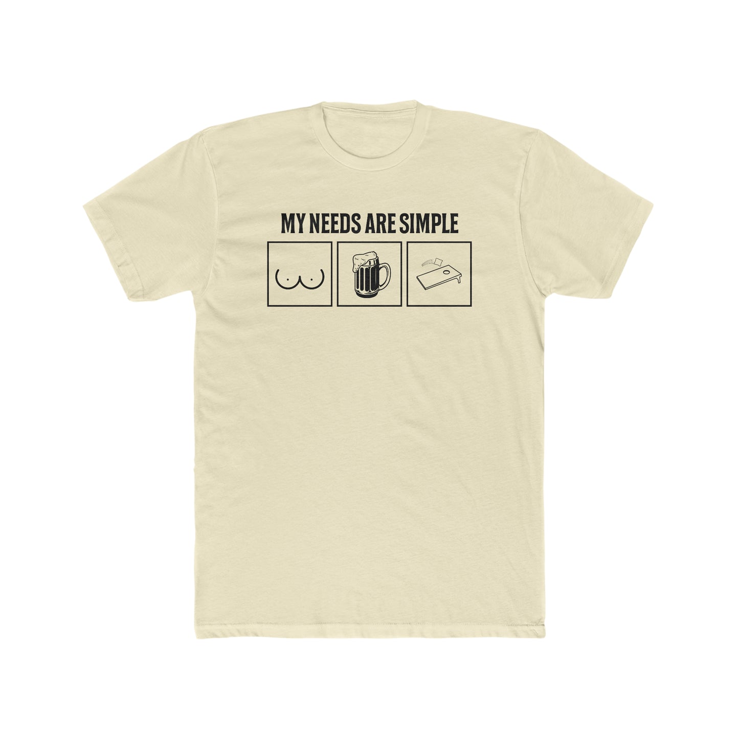 My Needs Are Simple...Men's Cotton Crew T-Shirt