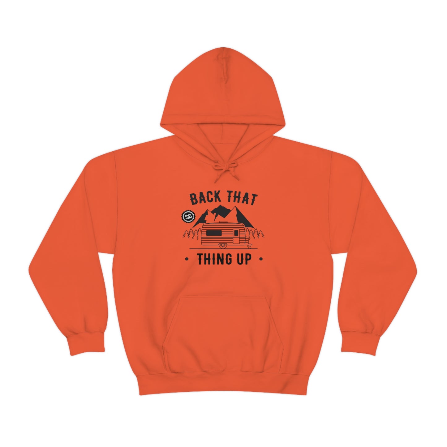 Back That Thing Up - Unisex  Hooded Sweatshirt