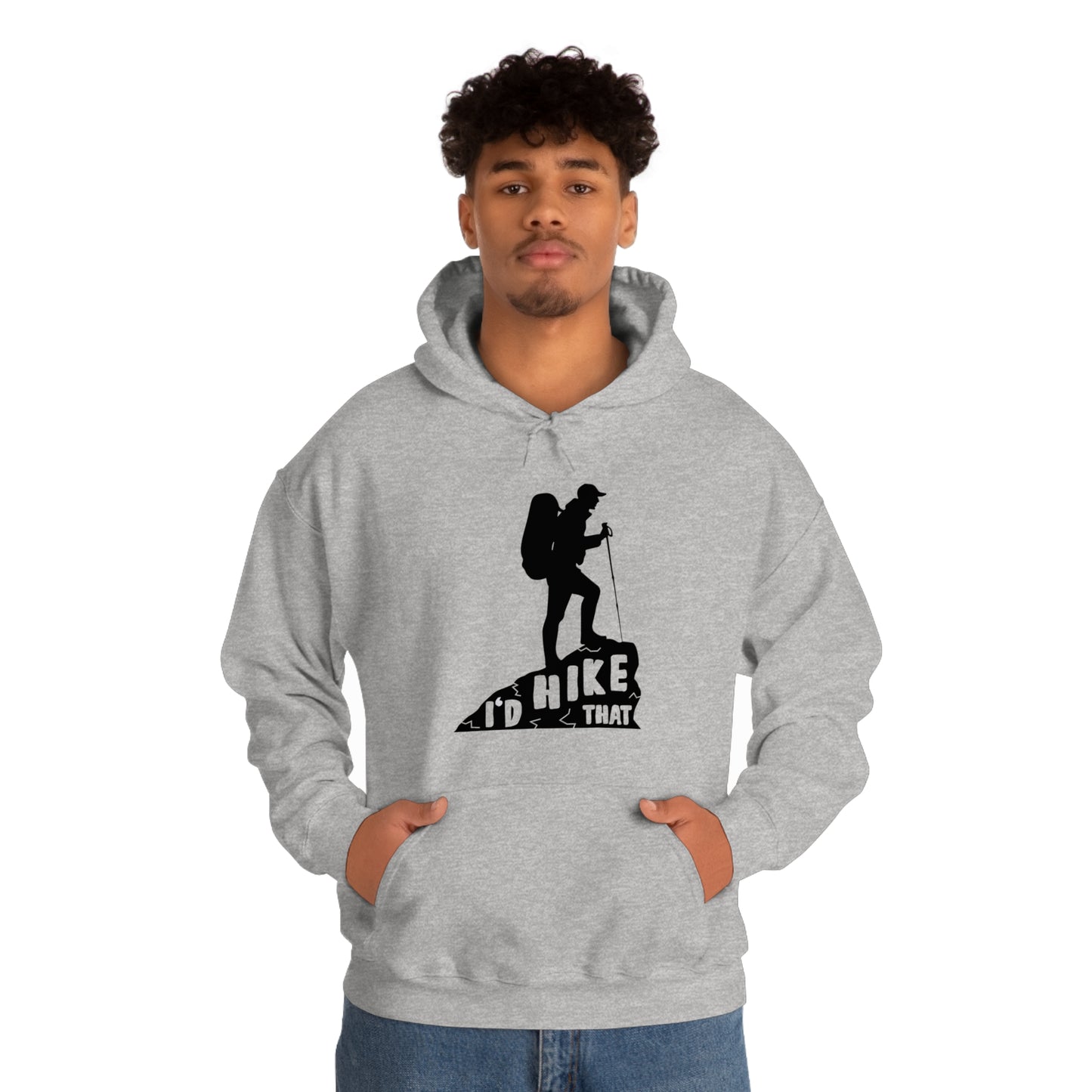 I'd Hike That - Unisex  Hooded Sweatshirt