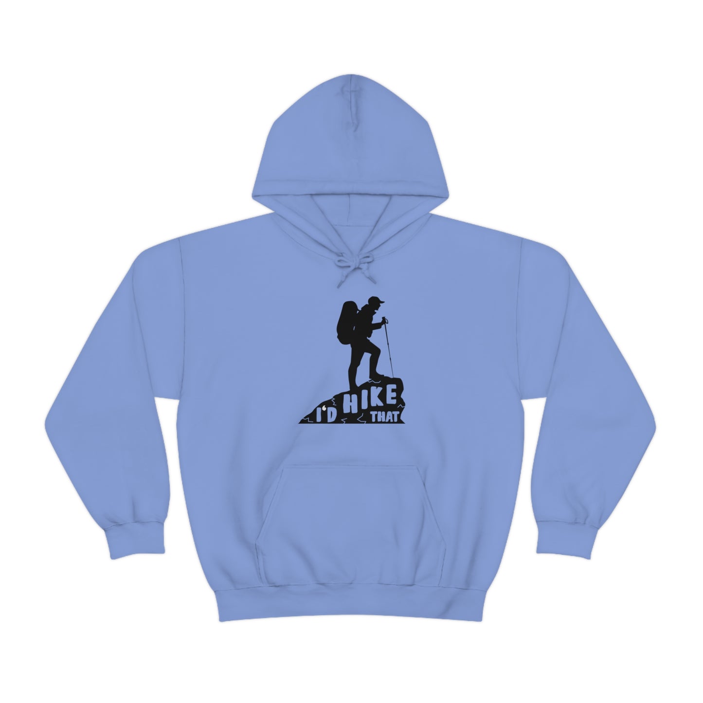 I'd Hike That - Unisex  Hooded Sweatshirt