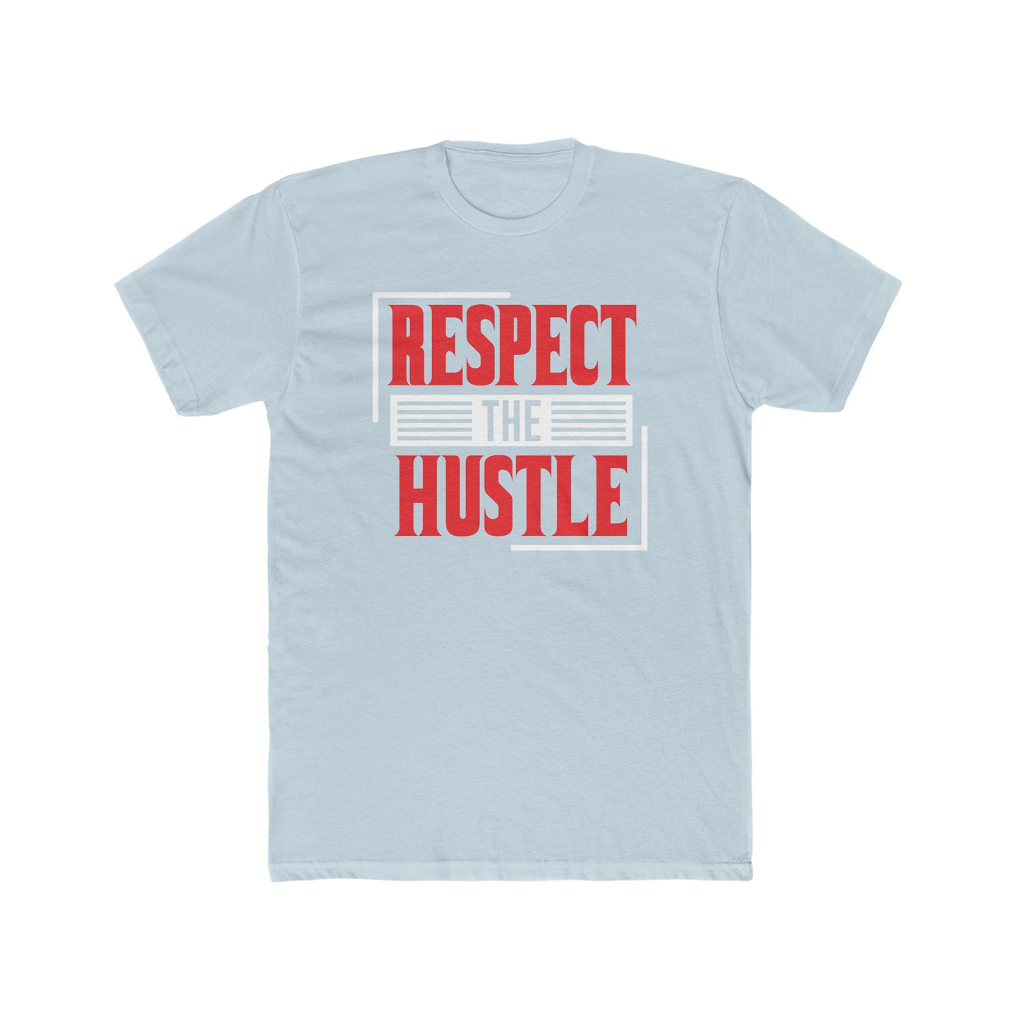 Respect The Hustle -  Men's Cotton Crew Tee