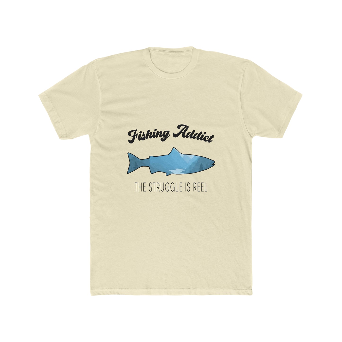 Fishing Addict The Struggle Is Reel -  Men's Cotton Crew T-Shirt