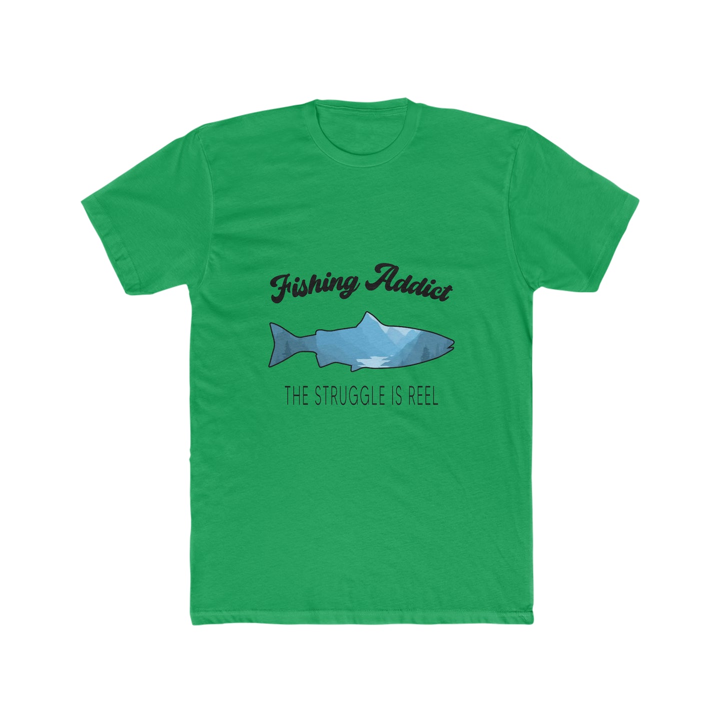 Fishing Addict The Struggle Is Reel -  Men's Cotton Crew T-Shirt