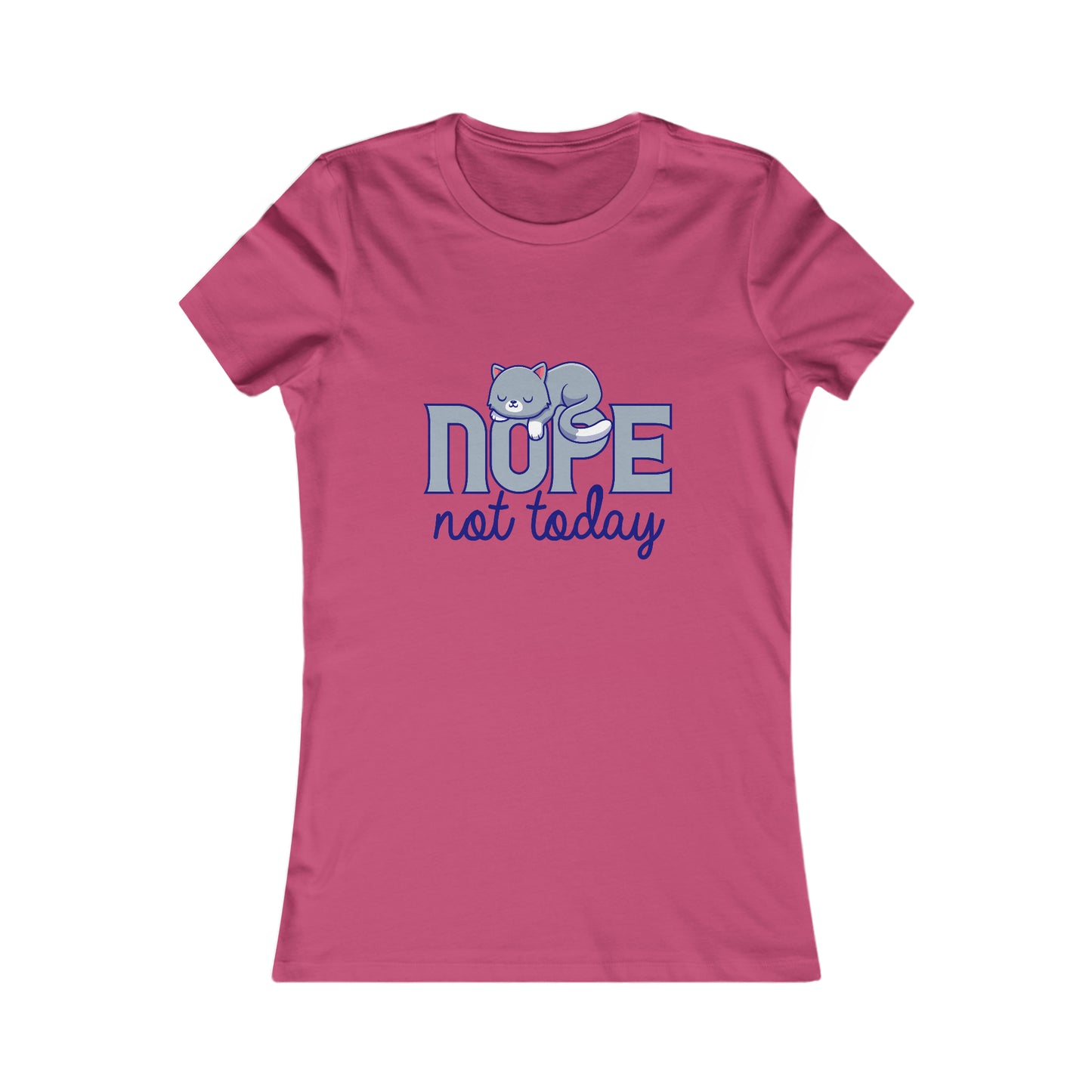 NOPE Not Today -  Women's T-Shirt