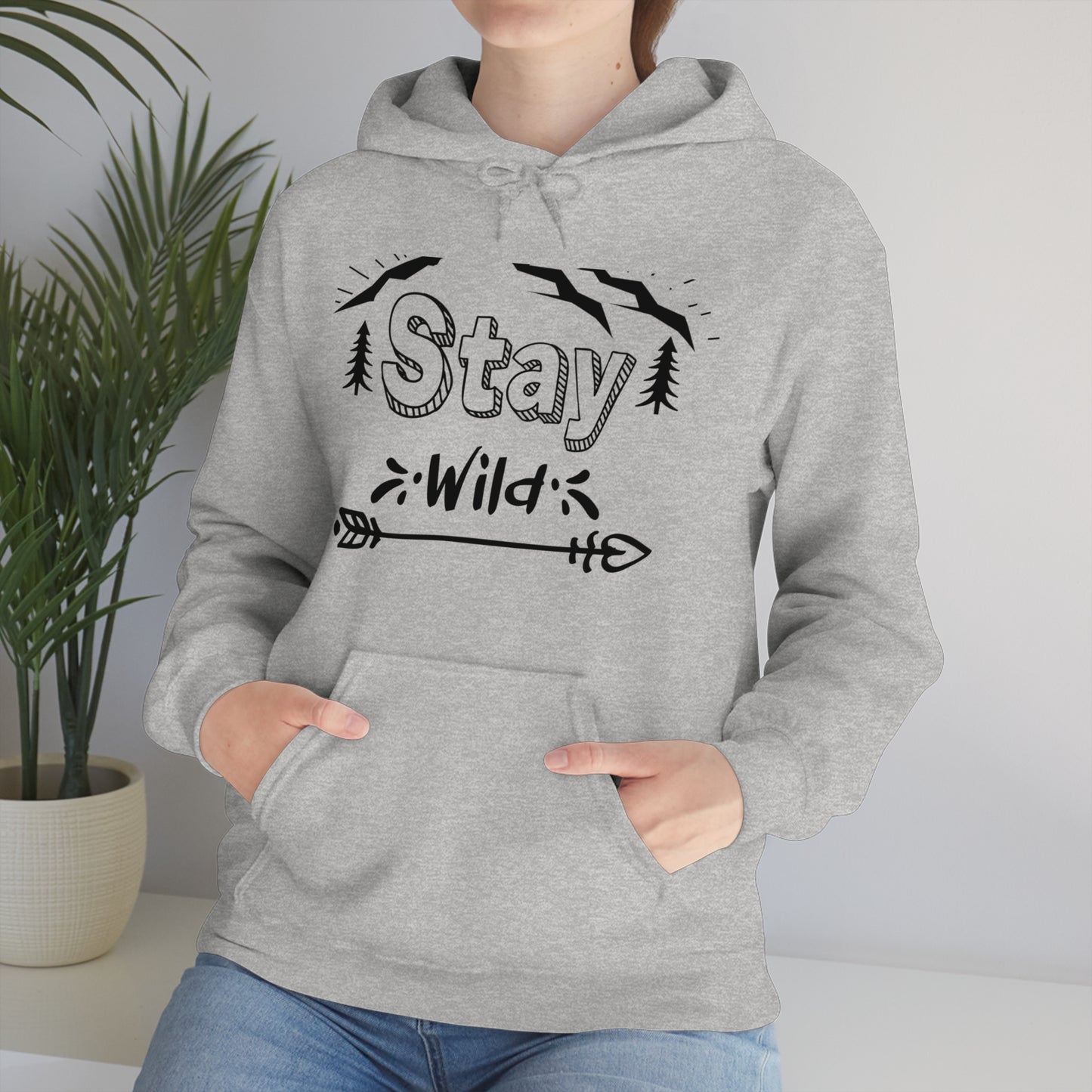 Stay Wild - Unisex  Hooded Sweatshirt