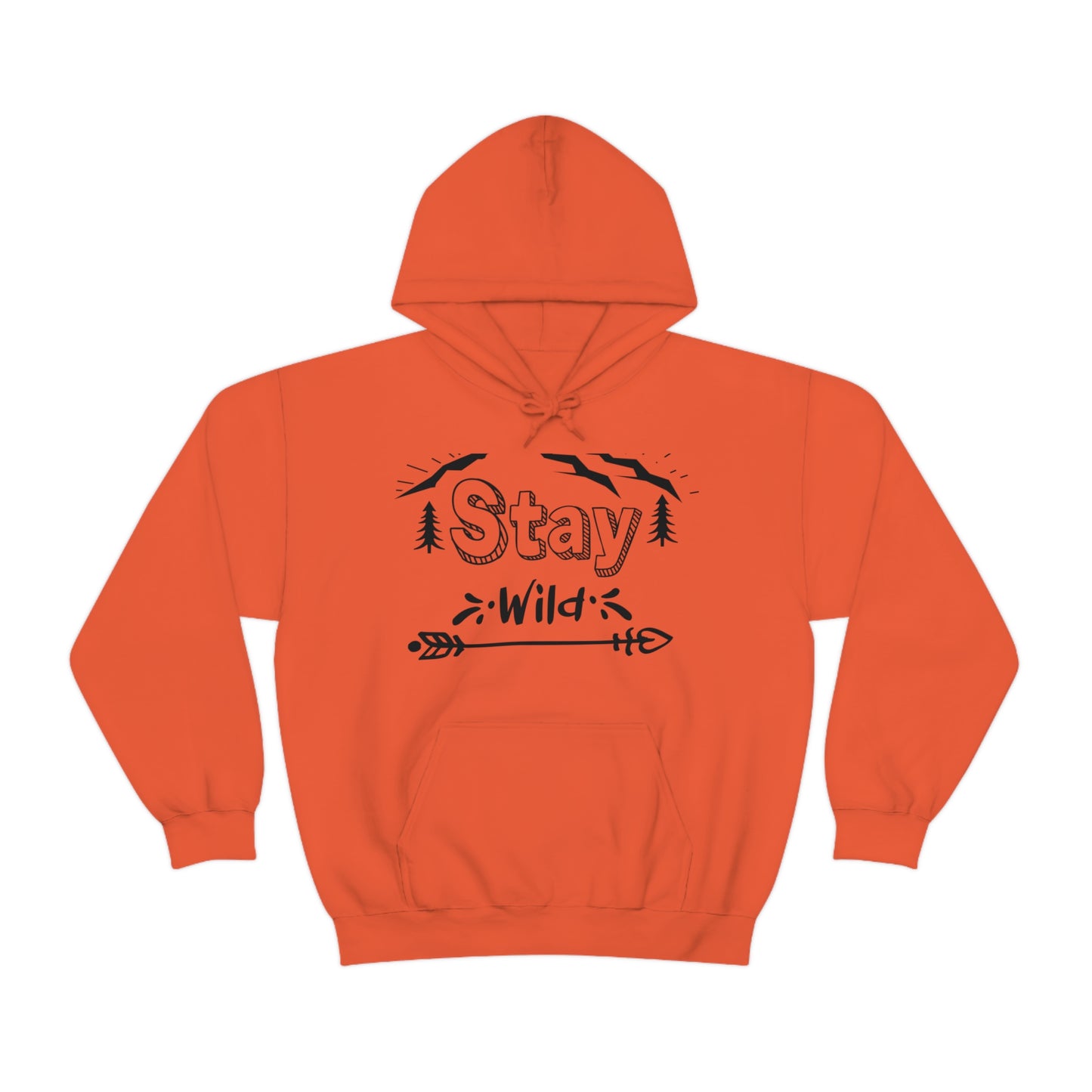 Stay Wild - Unisex  Hooded Sweatshirt