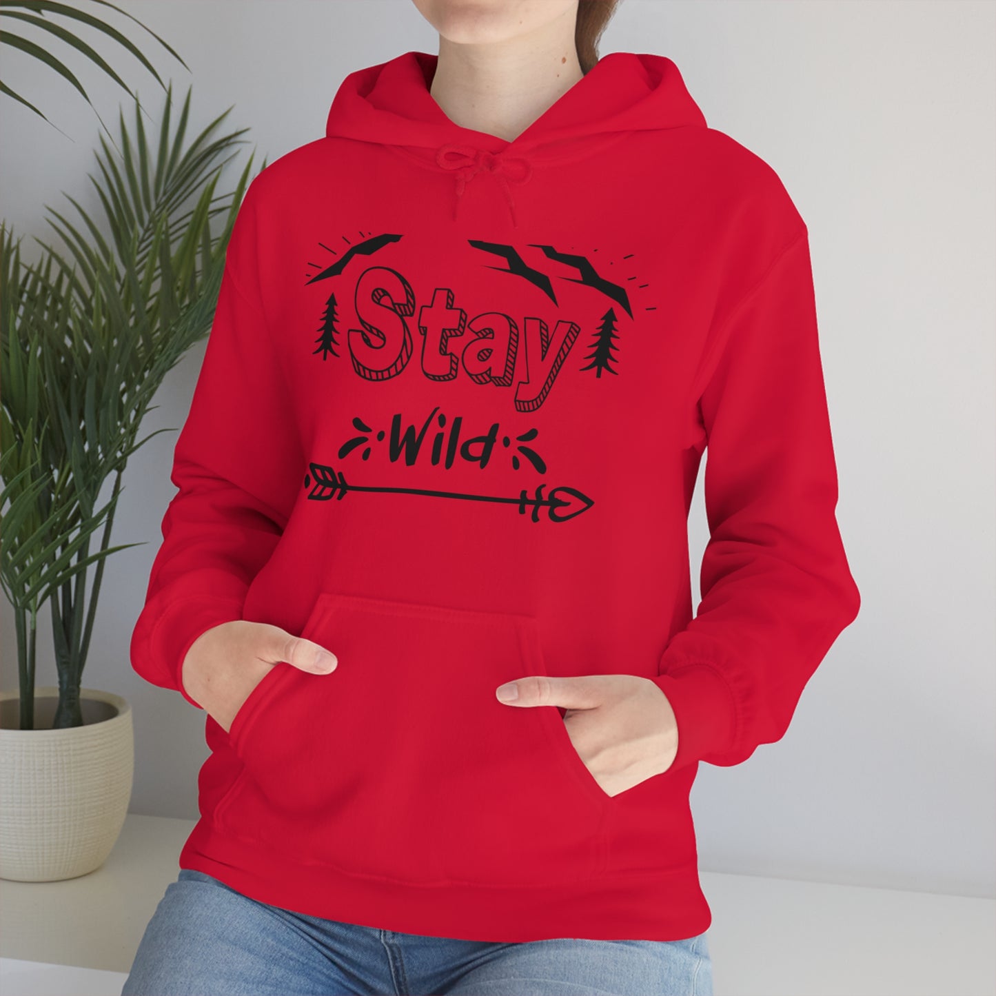 Stay Wild - Unisex  Hooded Sweatshirt