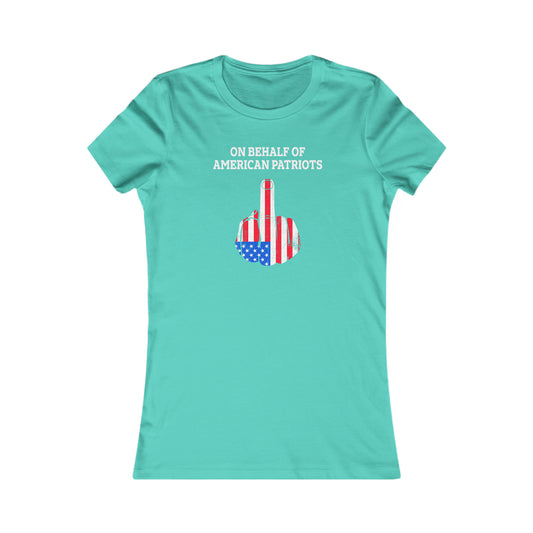 On Behalf Of American Patriots  -  Women's Tee