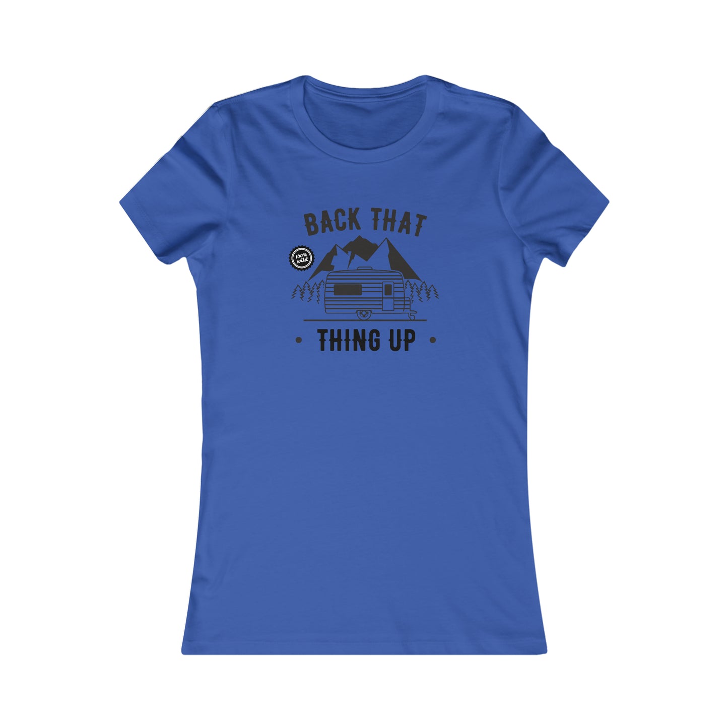 Back That Thing Up  -  Women's Tee