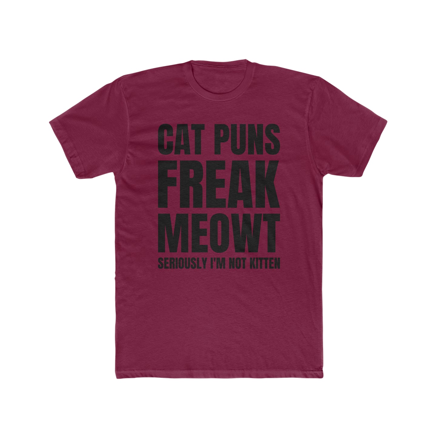 Cat Puns Freak Meowt - Men's Cotton Crew Tee