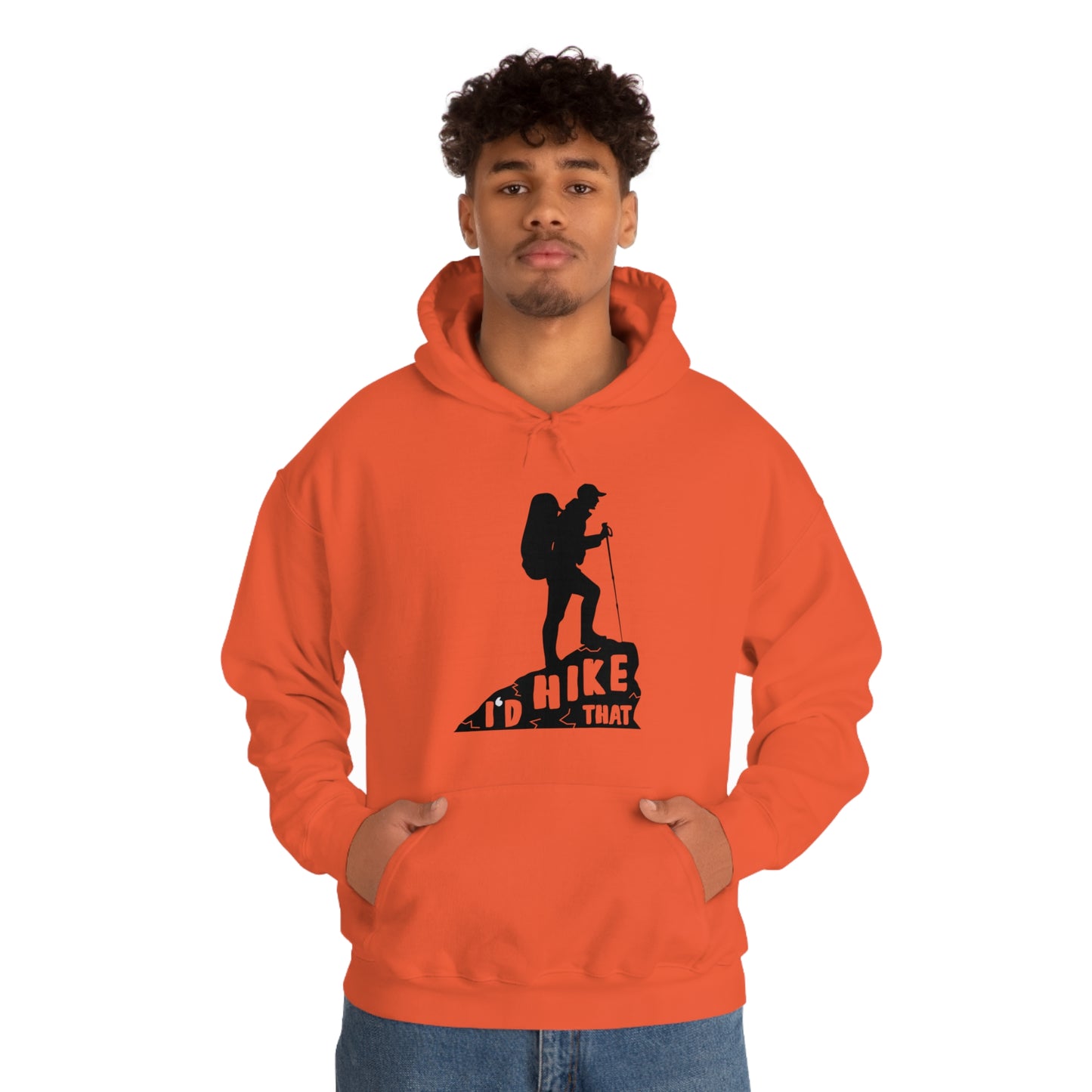 I'd Hike That - Unisex  Hooded Sweatshirt