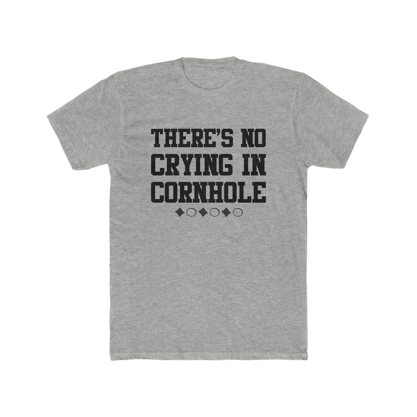 There's No Crying In Cornhole- Men's Cotton Crew T-Shirt