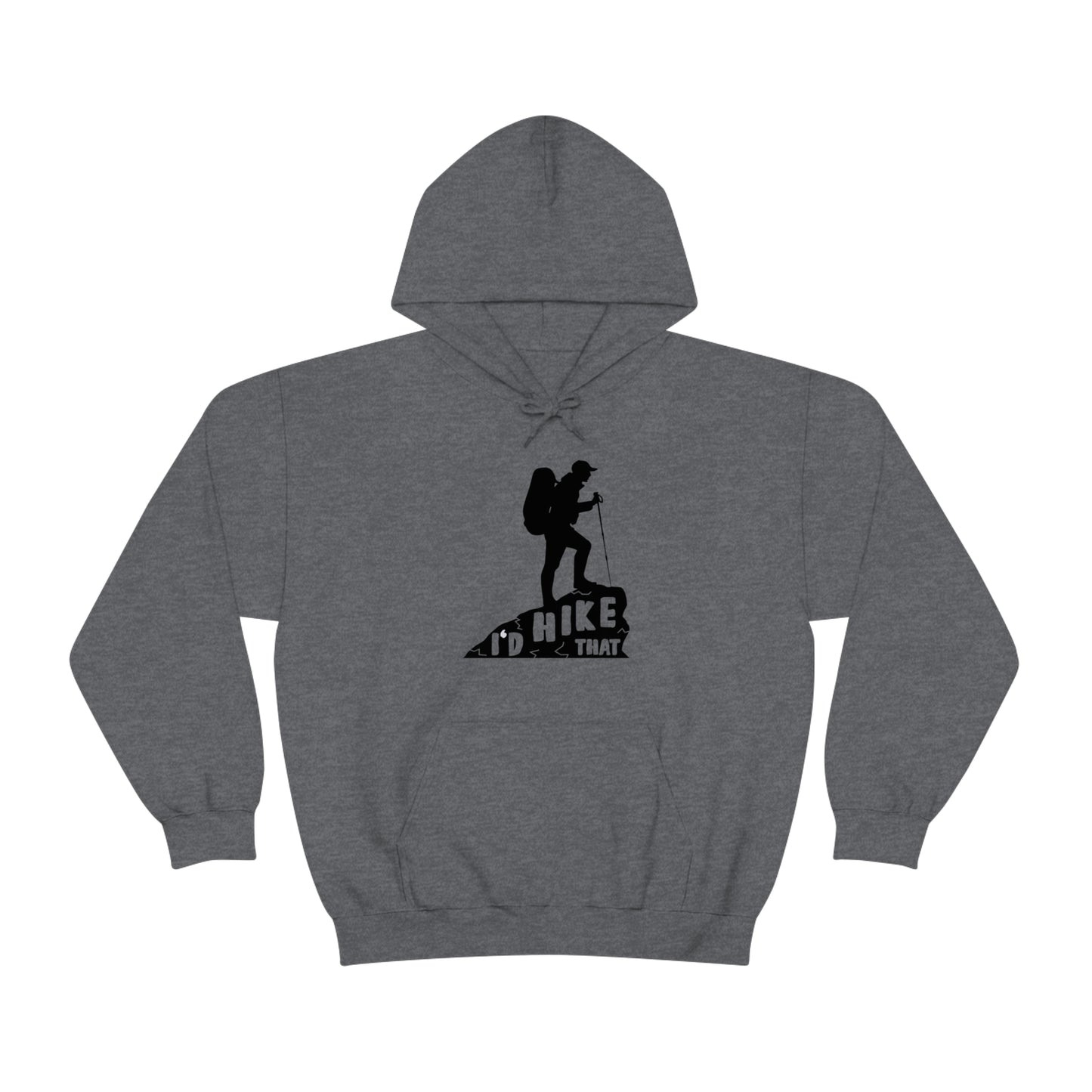 I'd Hike That - Unisex  Hooded Sweatshirt