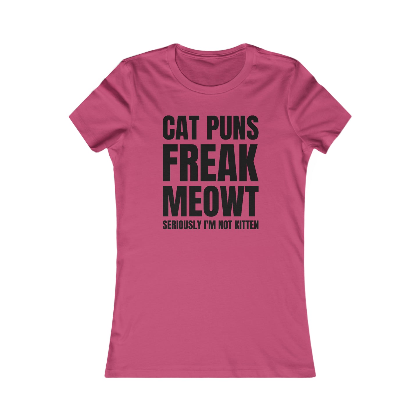 Cat Puns Freak Meowt - Women's T-Shirt