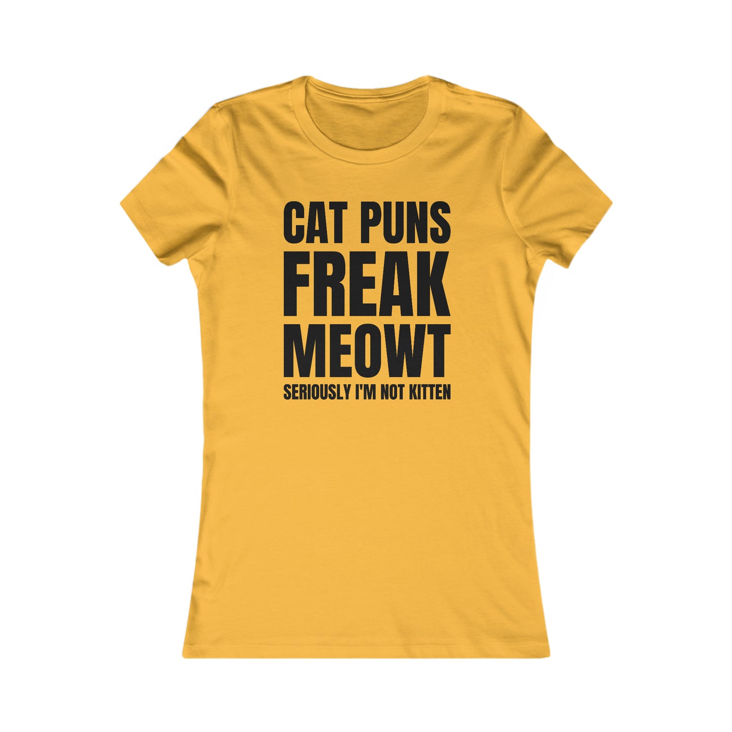 Cat Puns Freak Meowt - Women's T-Shirt