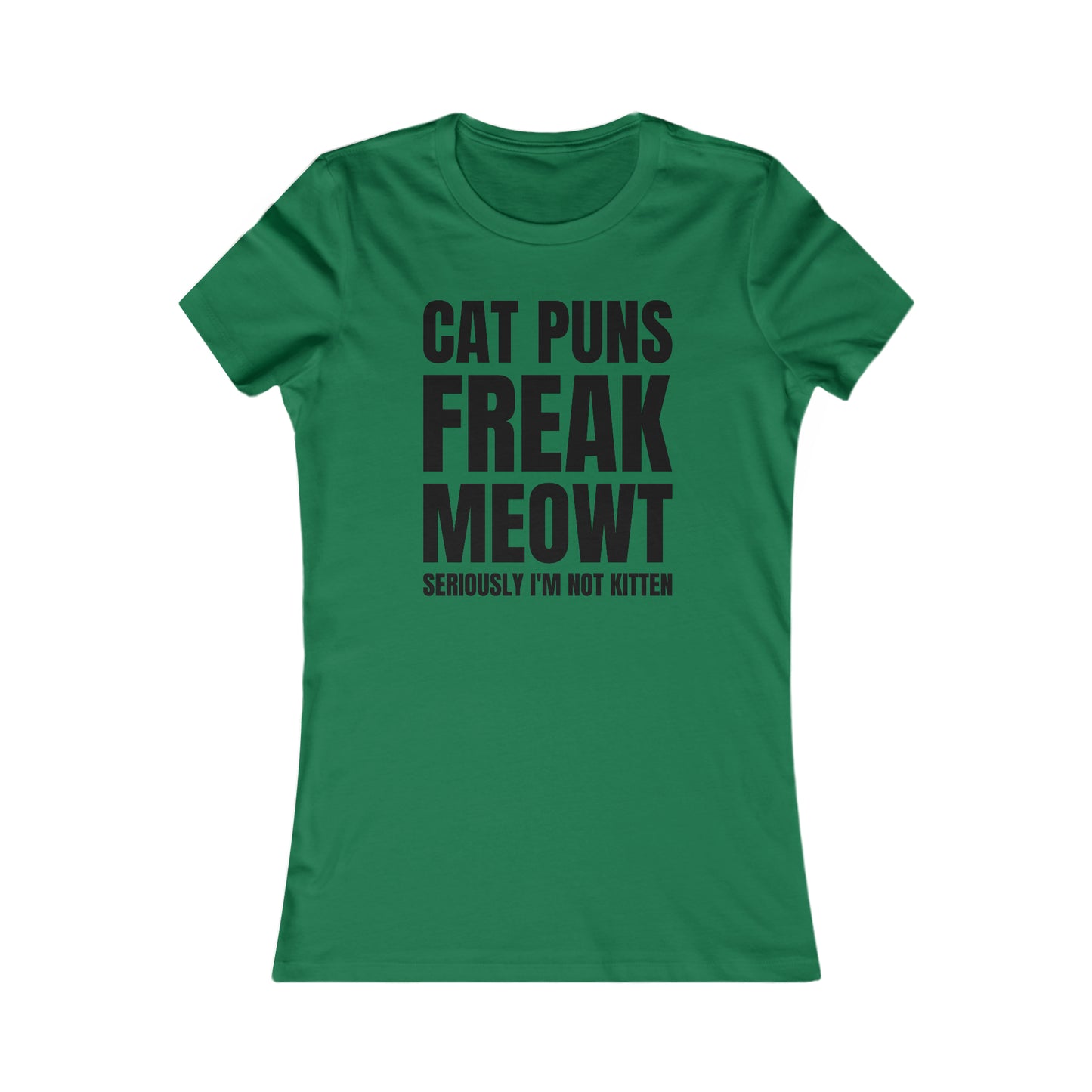 Cat Puns Freak Meowt - Women's T-Shirt