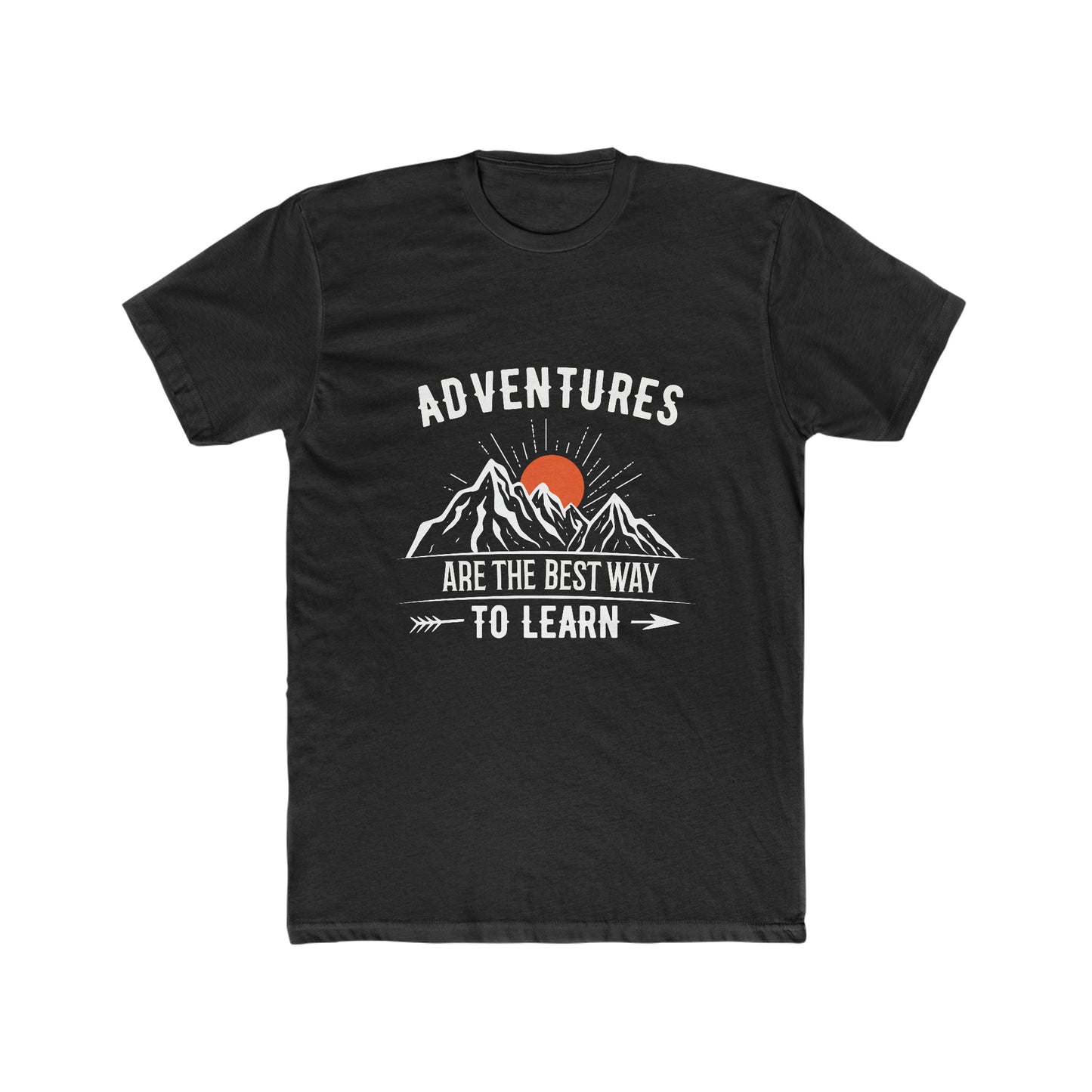 Adventures Are The Best Way To Learn -  Men's Cotton Crew Tee