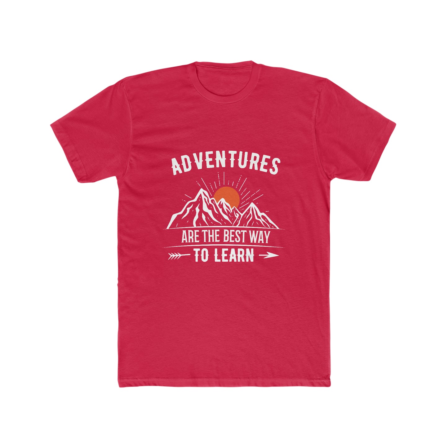 Adventures Are The Best Way To Learn -  Men's Cotton Crew Tee