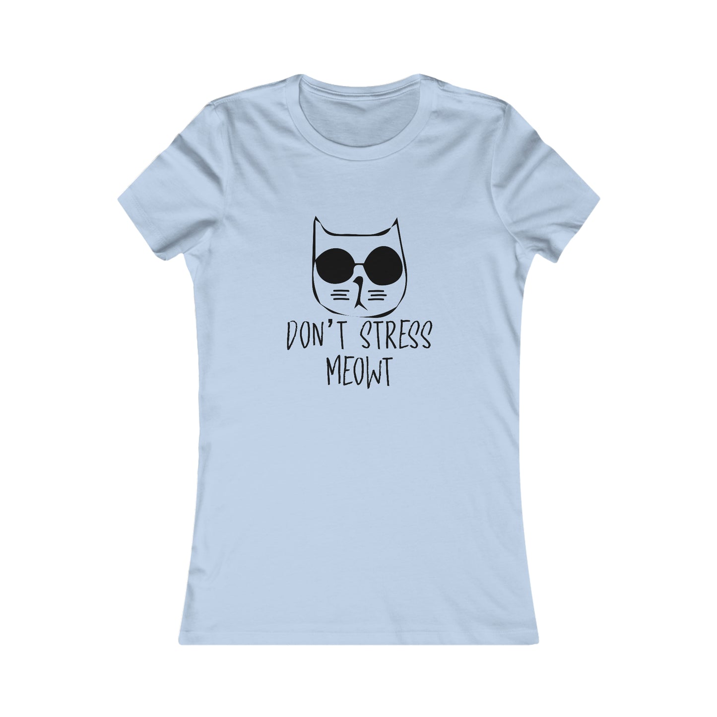 Don't Stress Meow!  -  Women's Tee