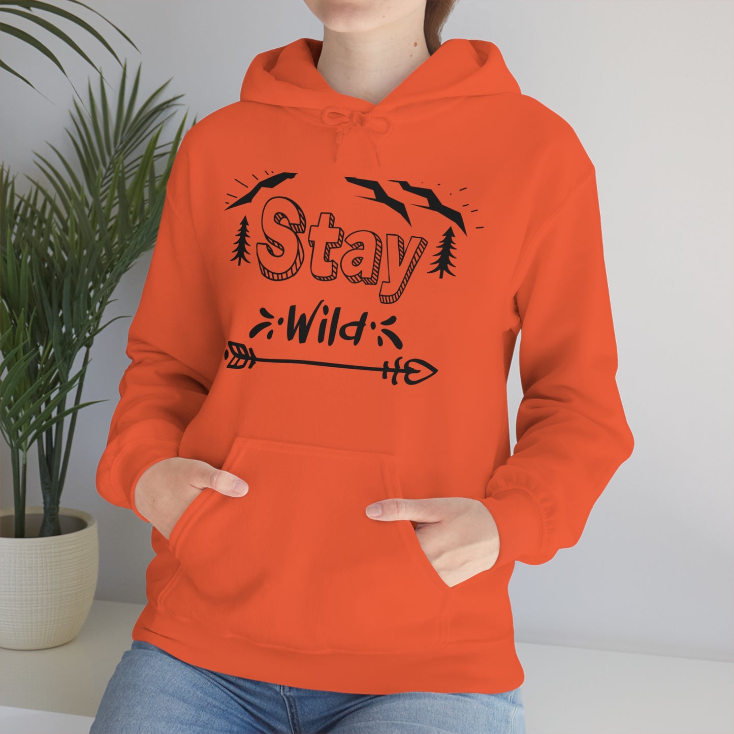 Stay Wild - Unisex  Hooded Sweatshirt