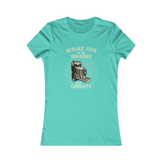 Replace Fear of the Unknown with Curiosity -  Women's Tee