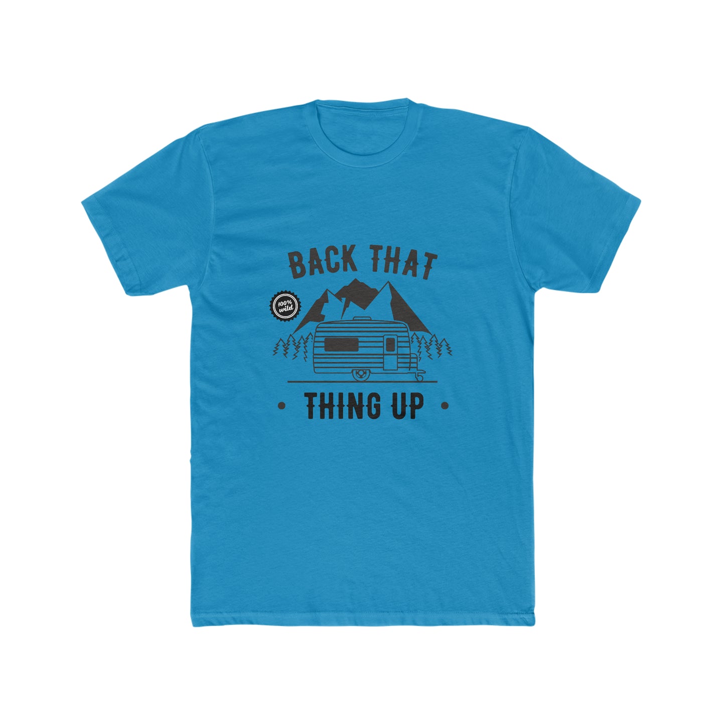 Back That Thing Up -  Men's Cotton Crew Tee