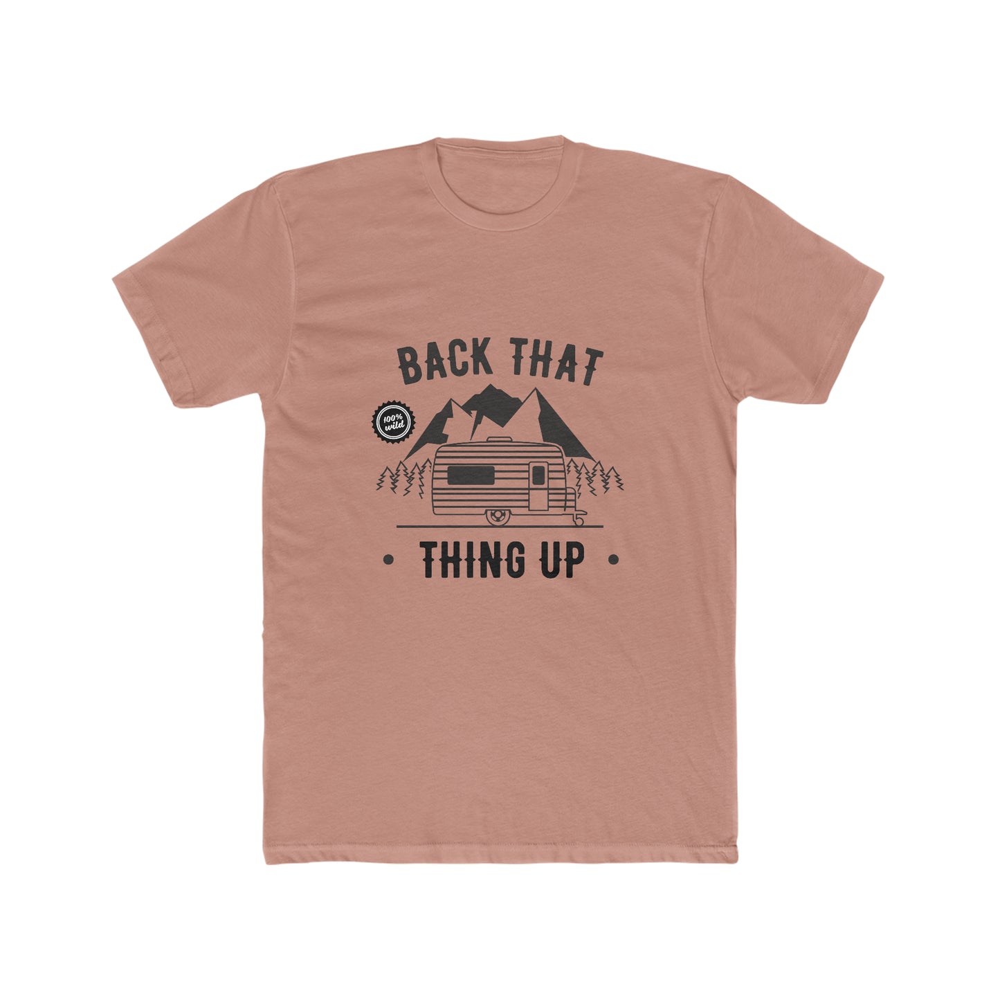 Back That Thing Up -  Men's Cotton Crew Tee