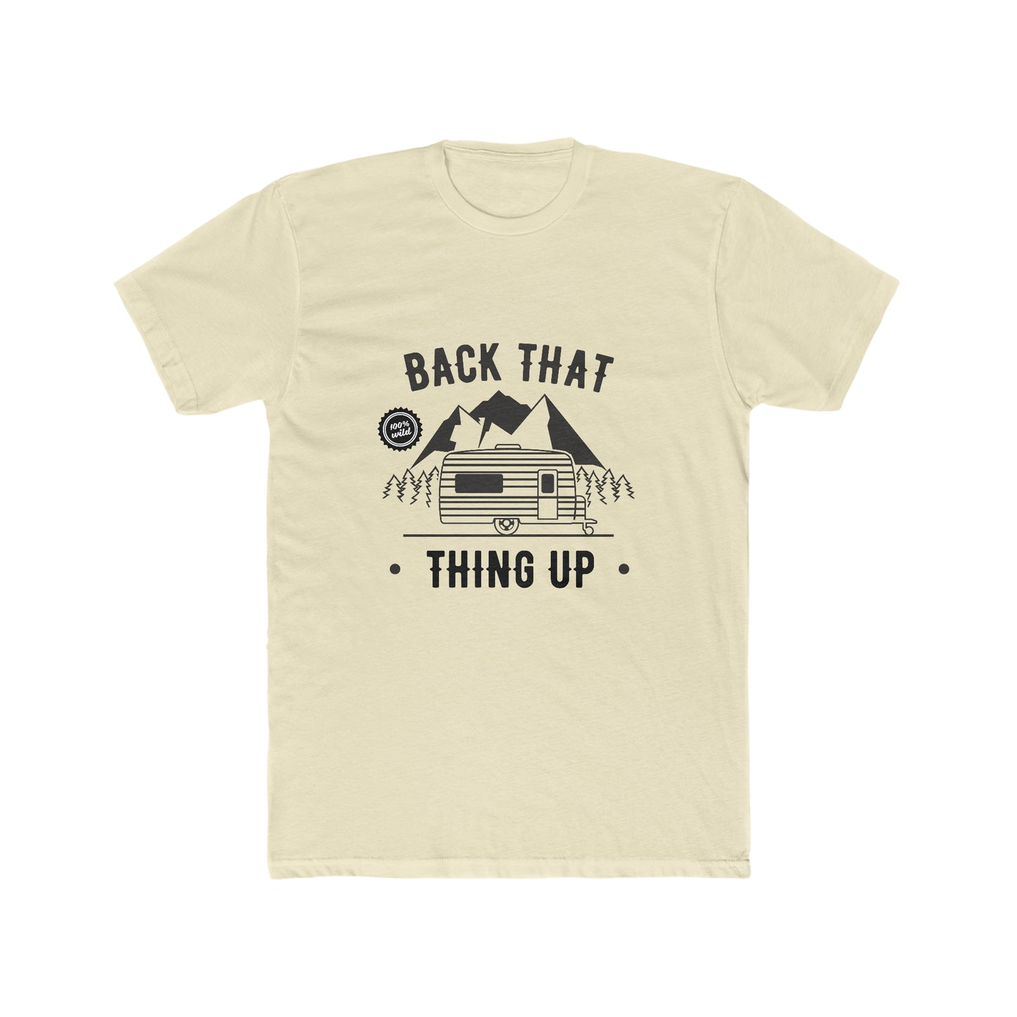 Back That Thing Up -  Men's Cotton Crew Tee