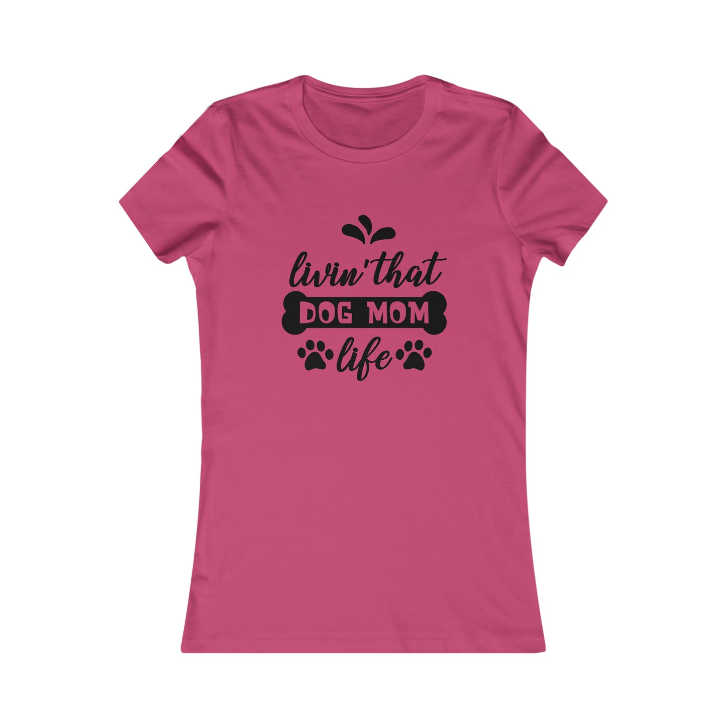 Livin' That Dog Mom Life - Women's Tee