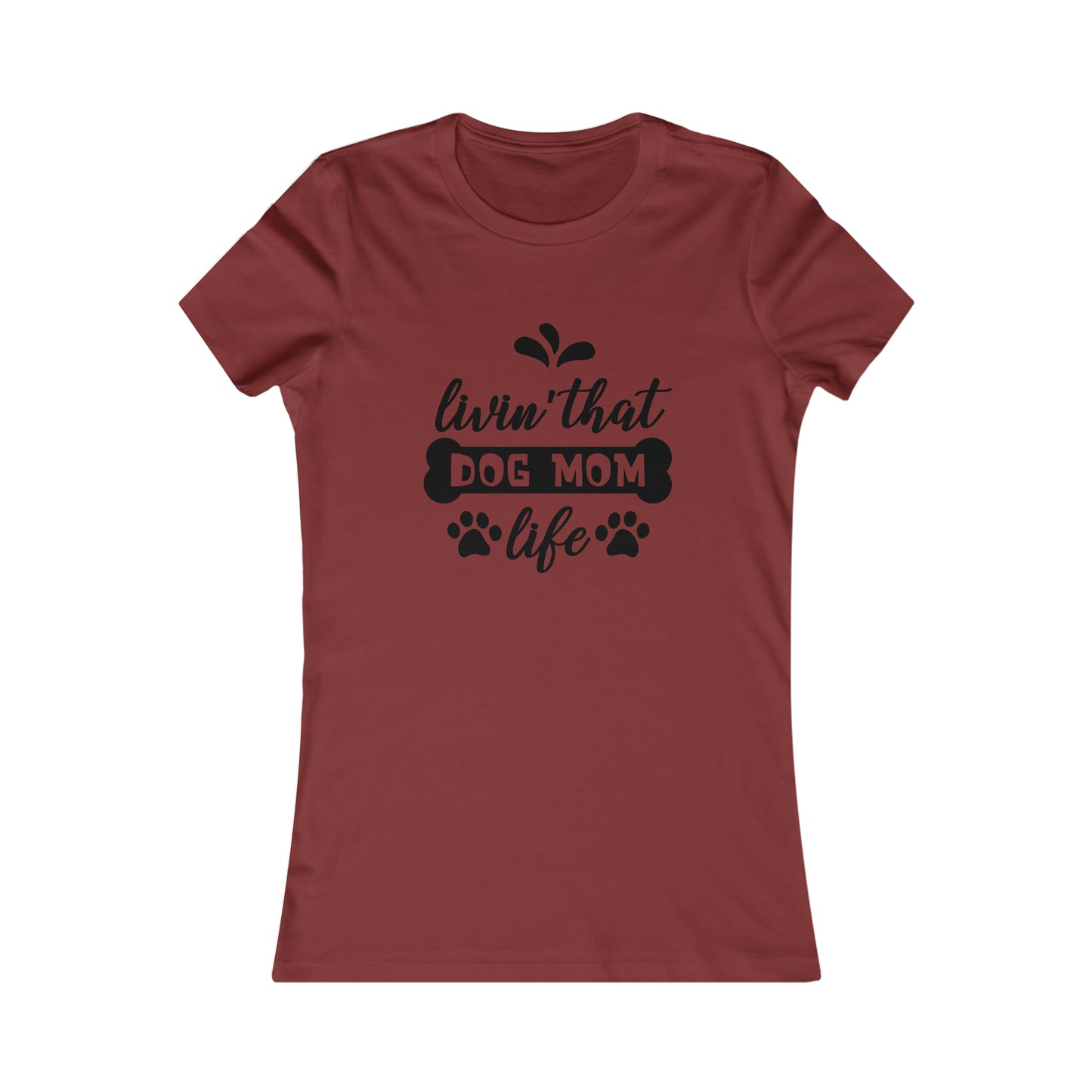 Livin' That Dog Mom Life - Women's Tee