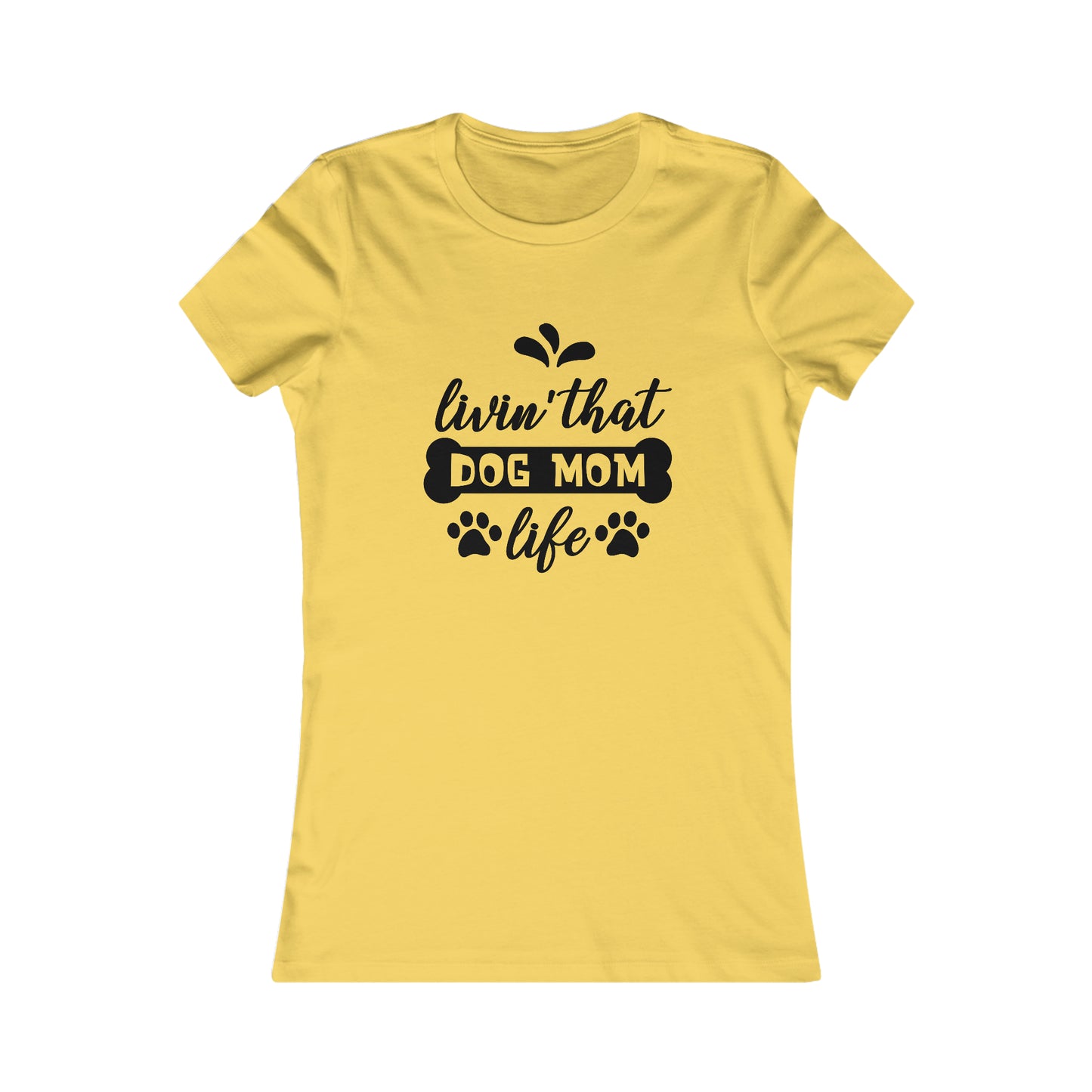 Livin' That Dog Mom Life - Women's Tee