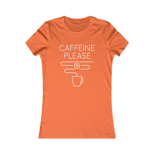 Caffeine Please -  Women's Tee