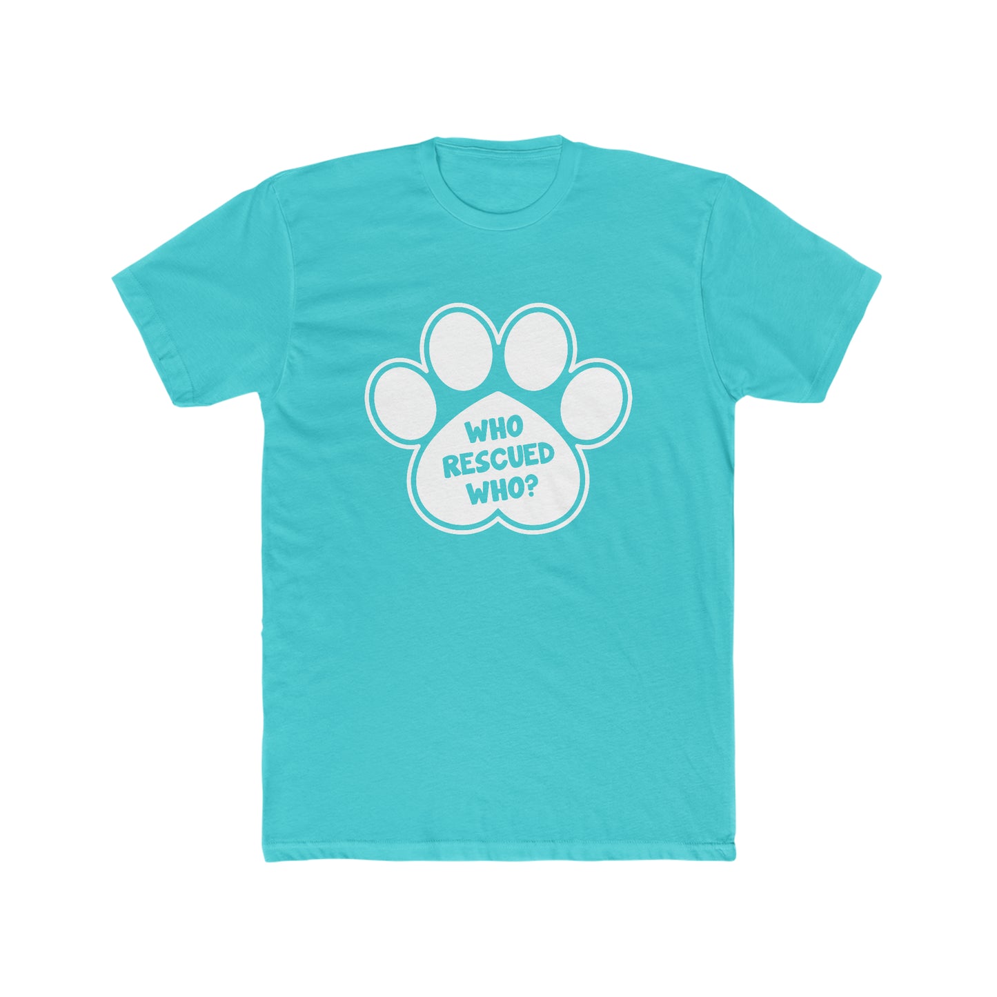 Who Rescued Who? -  Men's Cotton Crew Tee