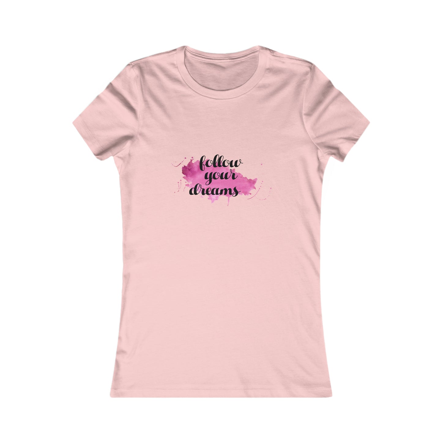 Follow Your Dreams -  Women's Tee