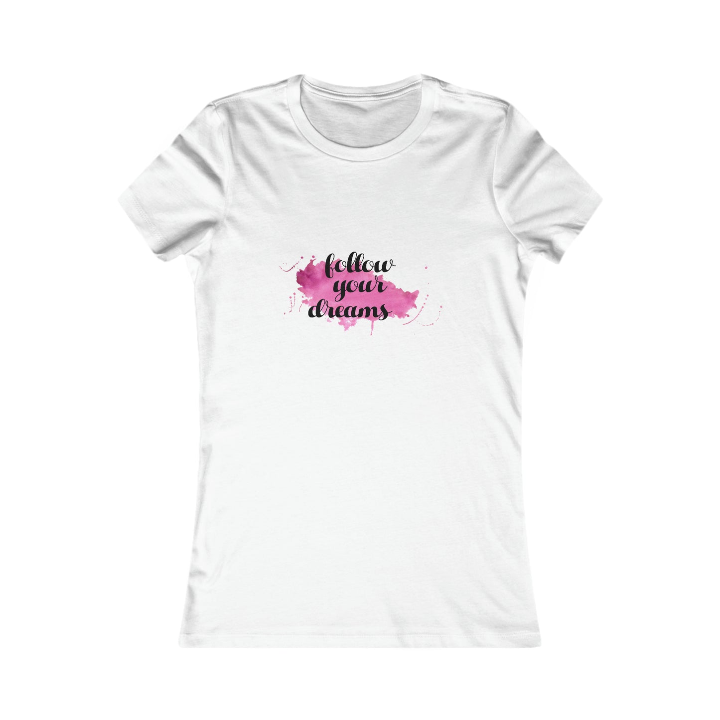 Follow Your Dreams -  Women's Tee