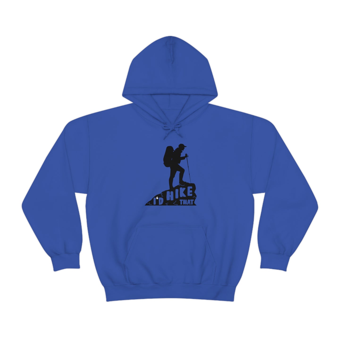 I'd Hike That - Unisex  Hooded Sweatshirt