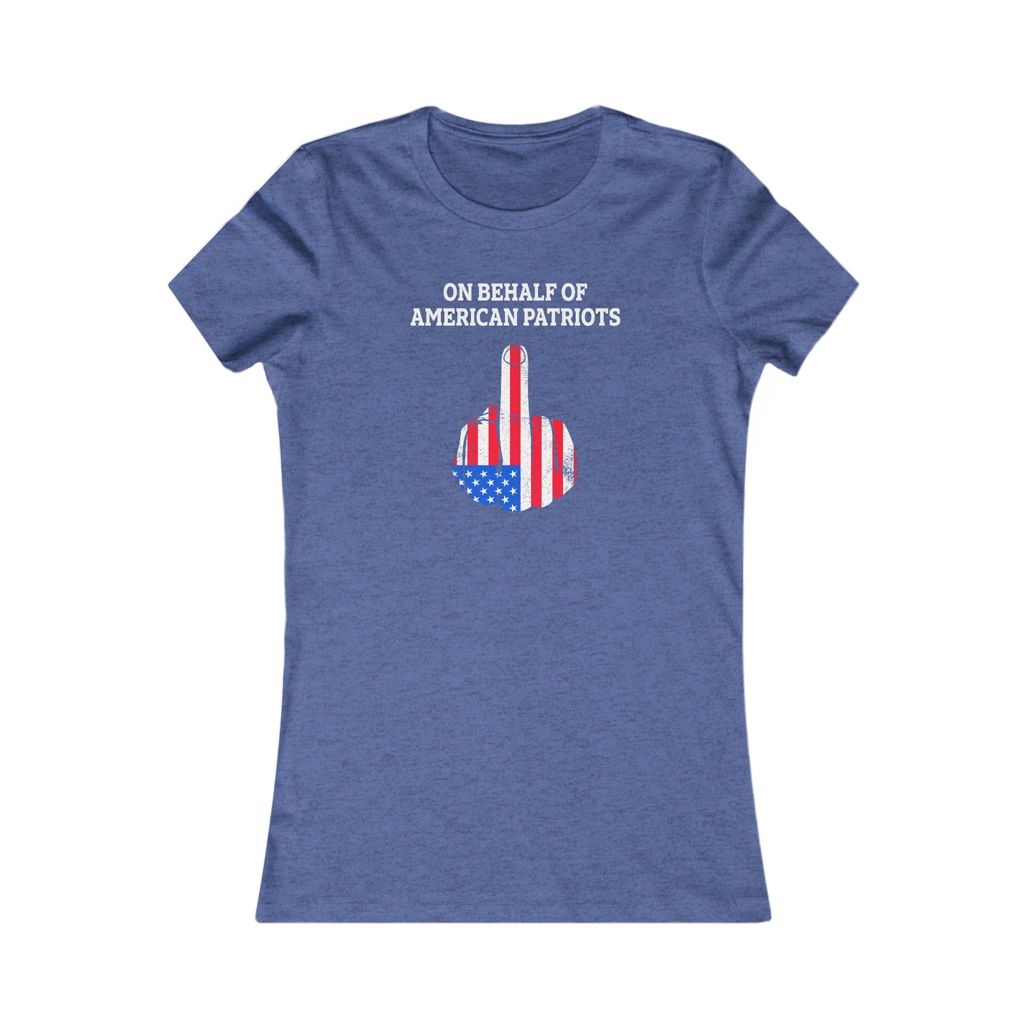 On Behalf Of American Patriots  -  Women's Tee